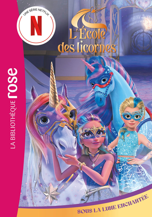 L'école des Licornes 09 (La série TV) - Sous la Lune Enchantée