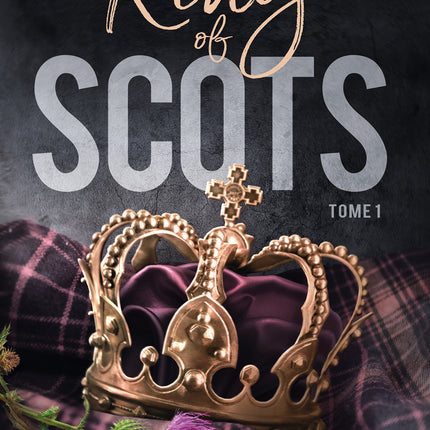 King of Scots - Volume 1