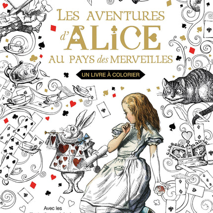 Alice au pays des merveilles Un livre à colorier