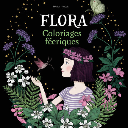 Flora - Coloriages féeriques