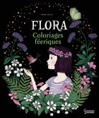 Flora - Coloriages féeriques
