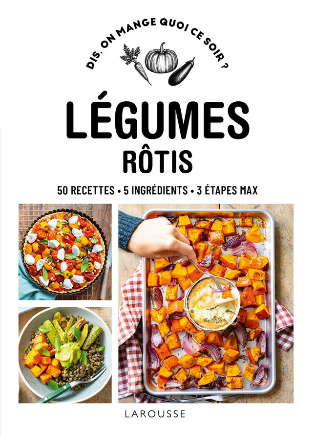 Légumes rôtis - Dis on mange quoi ce soir ?