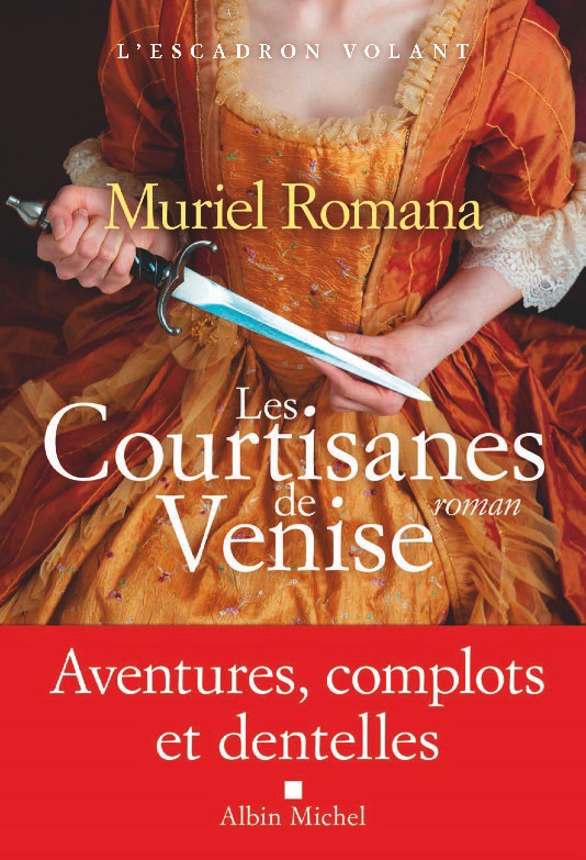 L'escadron volant - Tome 2 : Les courtisanes de Venise