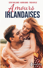 Amours irlandaises - Cathy Williams, Trish Wylie, Karin Baine
