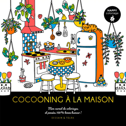 Happy coloriages - Cocooning à la maison