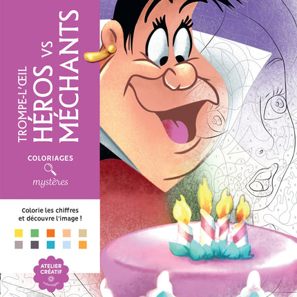 Coloriages mystères Disney - Trompe l'oeil Héros vs Méchants