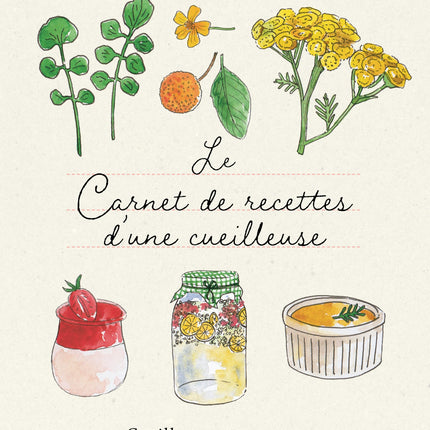 Le carnet de recettes d'une cueilleuse