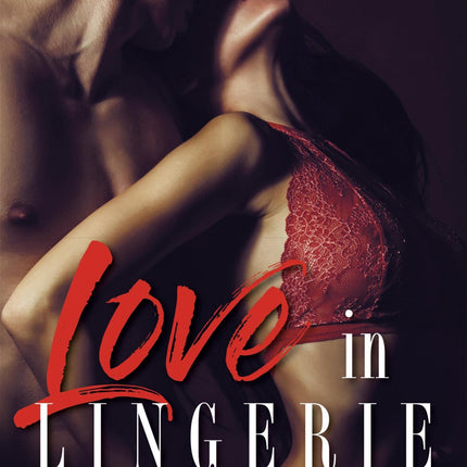 LOVE IN LINGERIE
