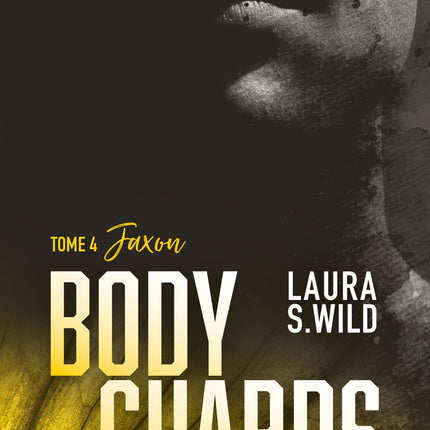 Bodyguards - Tome 4