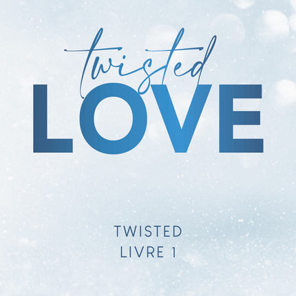 Twisted - Tome 01