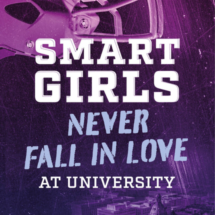 Smart girls never fall in love at university