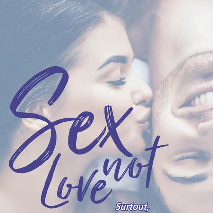 SEX NOT LOVE