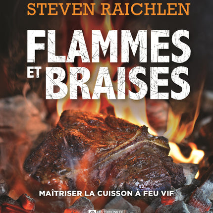 Flames and Embers Mastering High-Heat Cooking