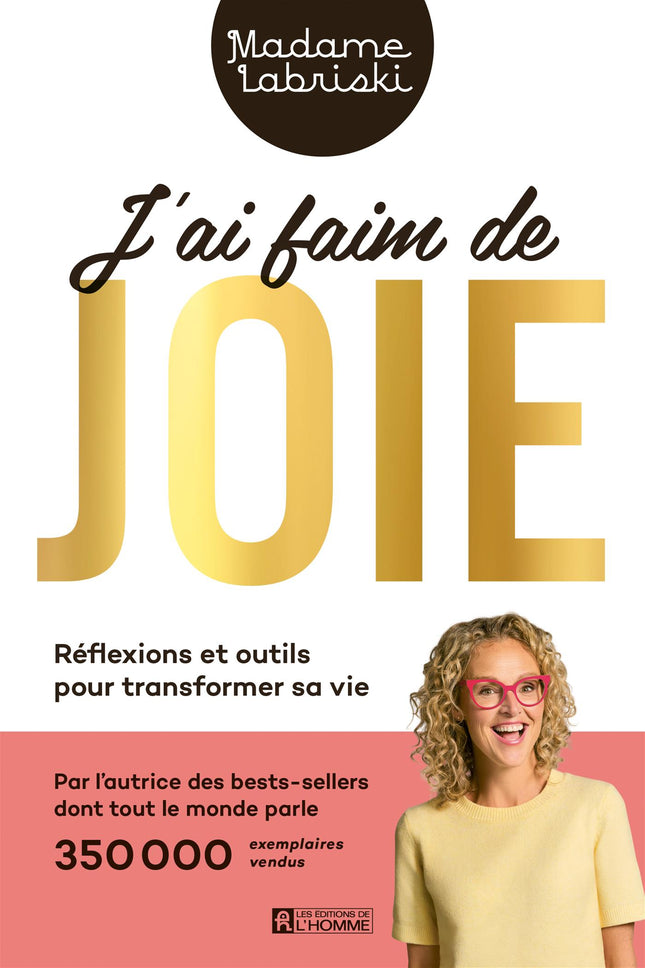 J'ai faim de joie Réflexions et outils pour transformer sa vie
