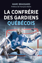 The Brotherhood of Quebec Goalkeepers