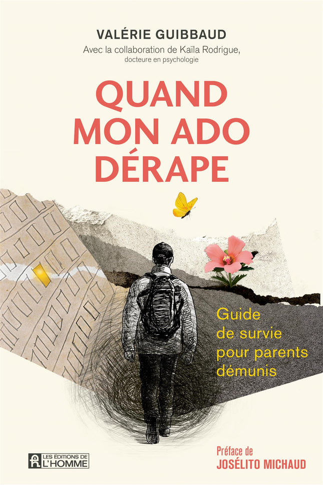 Quand mon ado dérape Guide de survie pour parents démunis