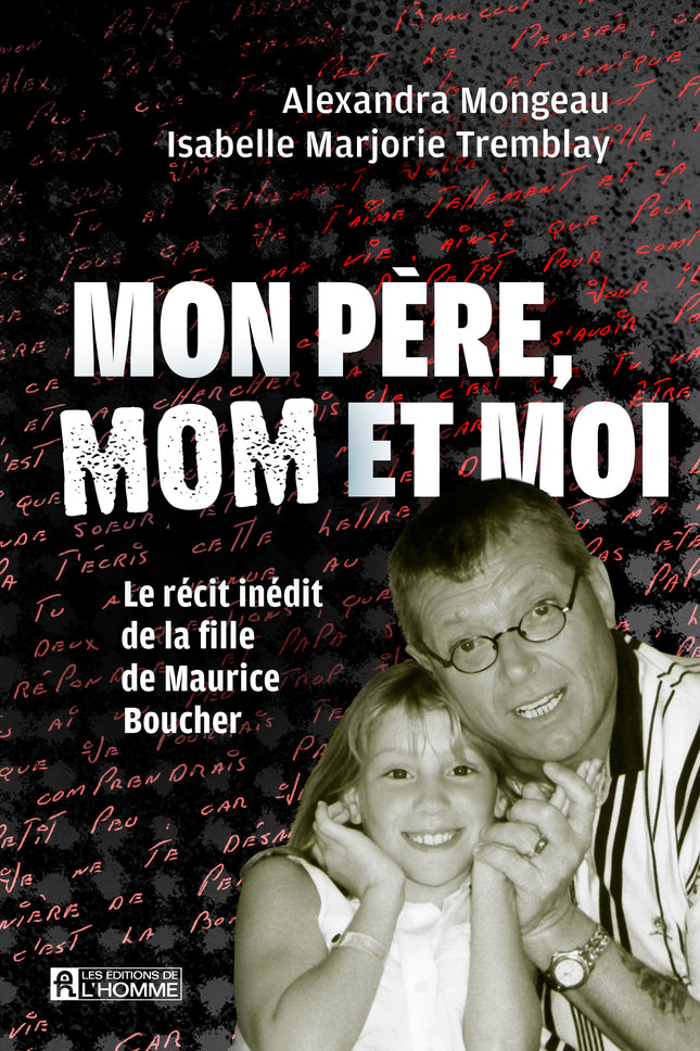 Mon père, Mom et moi - Le récit inédit de la fille de Maurice Boucher
