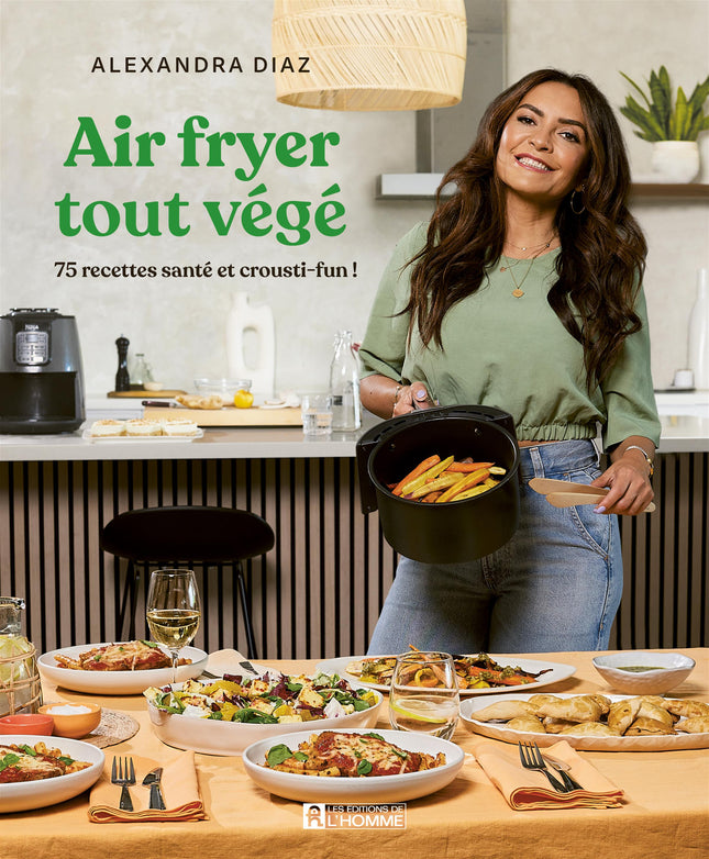 Air fryer tout végé 75 recettes santé et crousti-fun!
