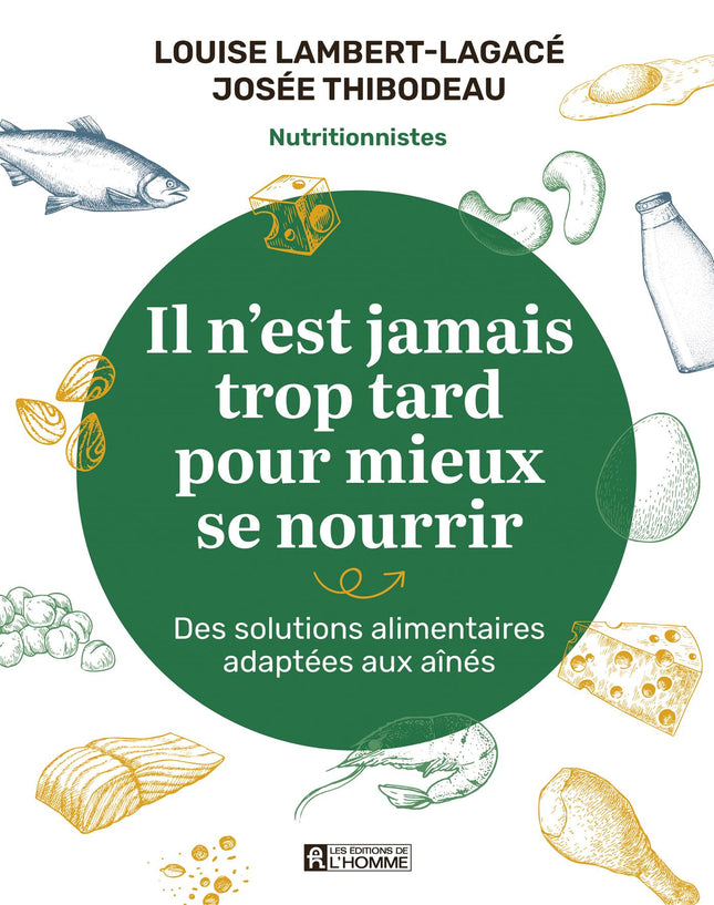 Il n'est jamais trop tard pour mieux se nourrir