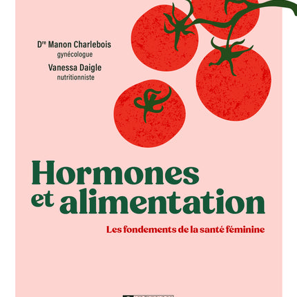 Hormones and nutrition: The foundations of women's health