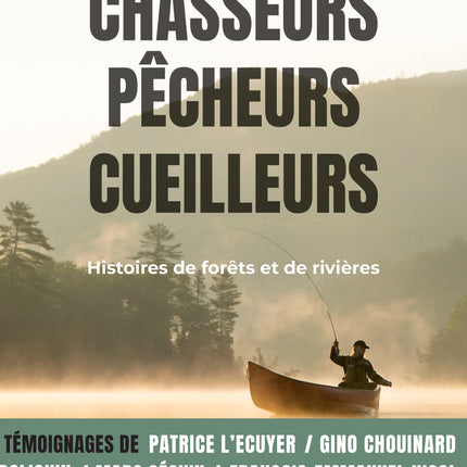 Hunters, fishermen, gatherers: Stories of forests and rivers
