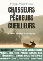 Hunters, fishermen, gatherers: Stories of forests and rivers