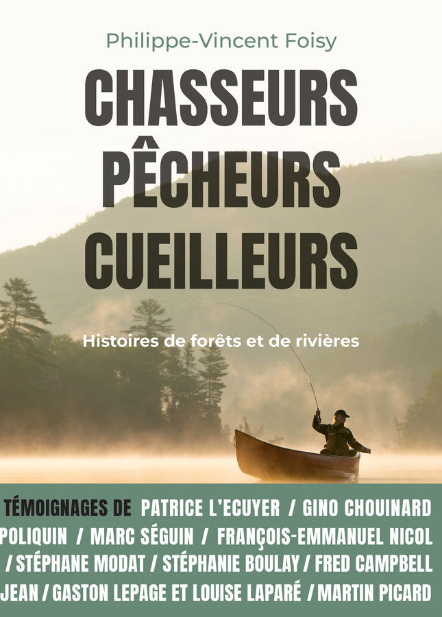 Chasseurs, pêcheurs, cueilleurs Histoires de forêts et de rivières