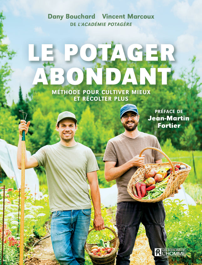 Le potager abondant Méthode pour cultiver mieux et récolter plus