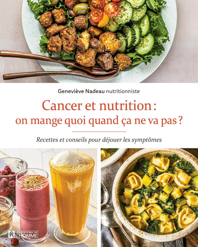 Cancer et nutrition: on mange quoi quand ça ne va pas ?