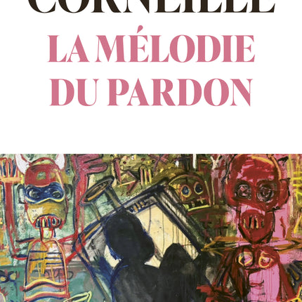 The Melody of Forgiveness Corneille