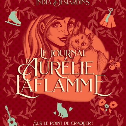 Le journal d'Aurélie Laflamme - Tome 2 Sur le point de craquer !