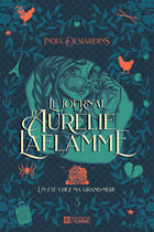 Aurélie Laflamme's Diary - Book 3 A Summer at My Grandma's