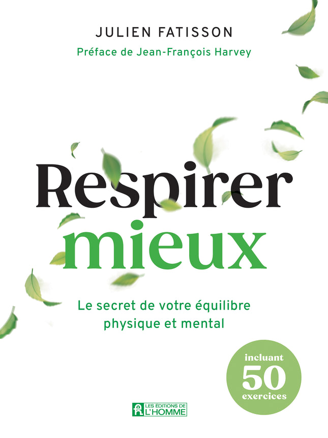 Respirer mieux Le secret de votre équilibre physique et mental