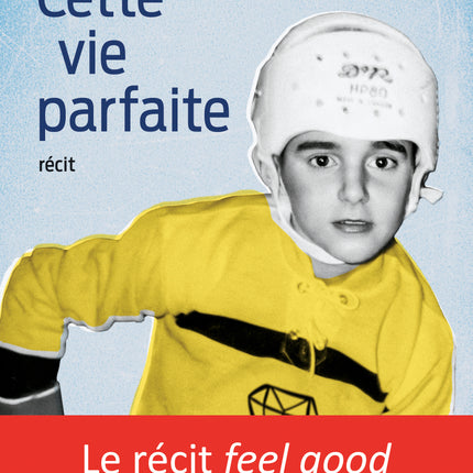Cette vie parfaite -Christian Tétreault