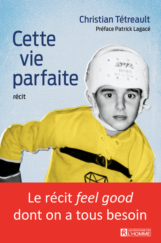 Cette vie parfaite -Christian Tétreault