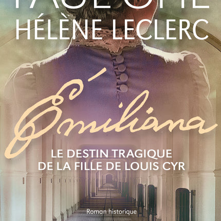 Émiliana: The Tragic Fate of Louis Cyr's Daughter