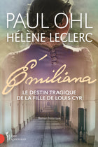 Émiliana: The Tragic Fate of Louis Cyr's Daughter