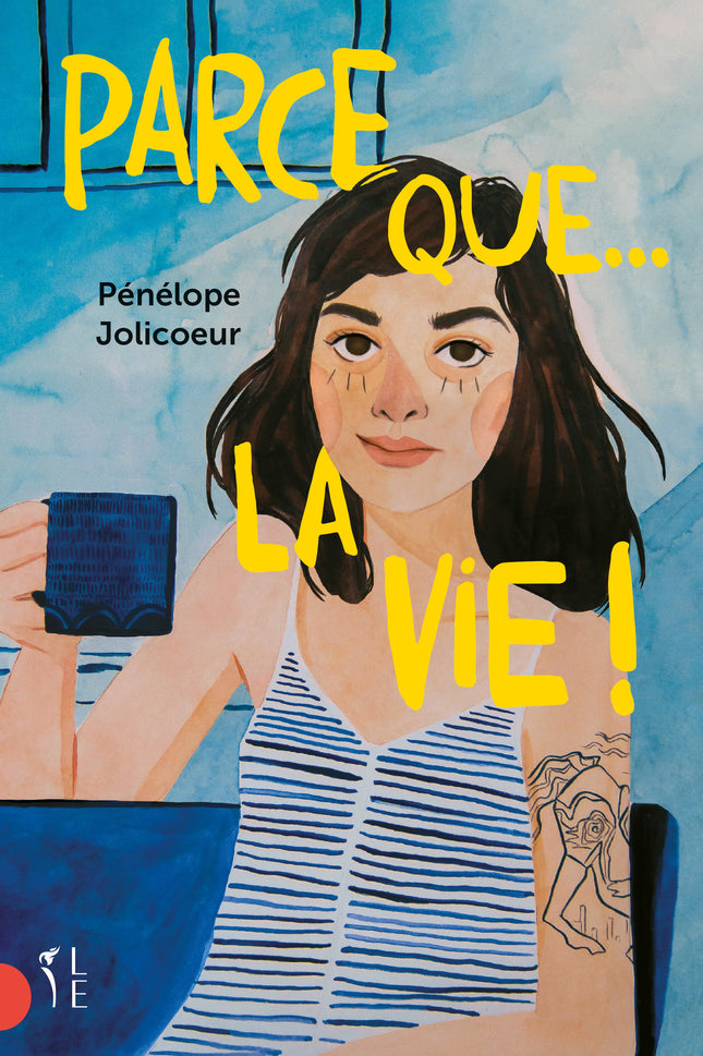Parce que... la vie ! - Pénélope Jolicoeur