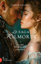 La Saga Kilmorey - Tome 1 Au-delà des apparences