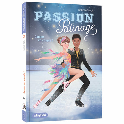 Passion for Skating - Dancing as a Couple! - Volume 3