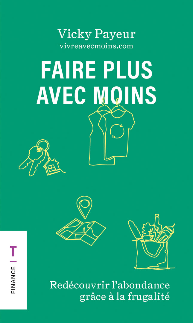 Faire plus avec moins (format poche) Redécouvrir l'abondance grâce à la frugalité