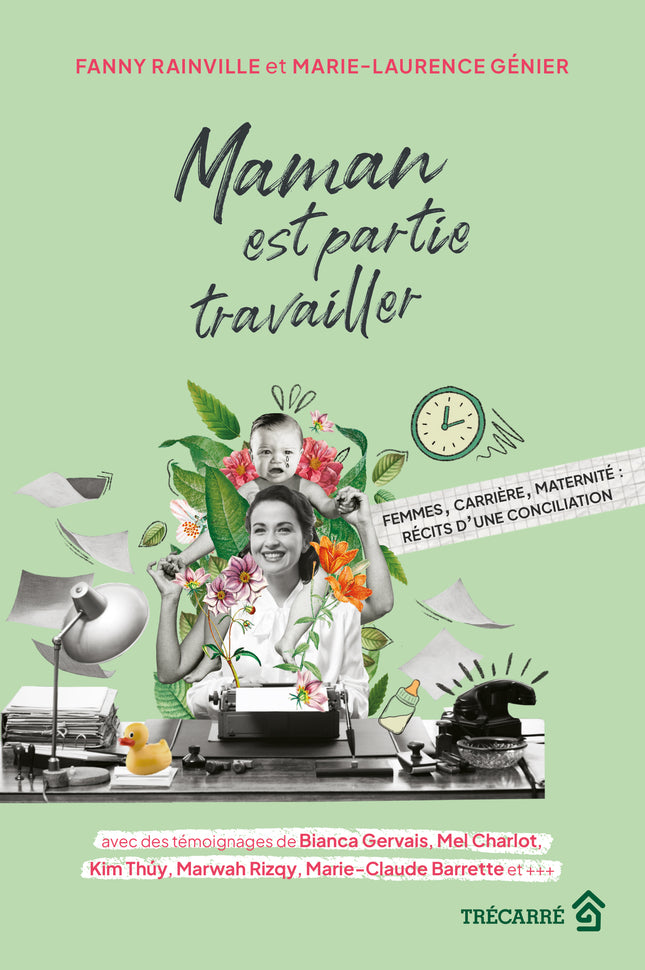 Maman est partie travailler Femmes, carrière, maternité : récits d'une conciliation