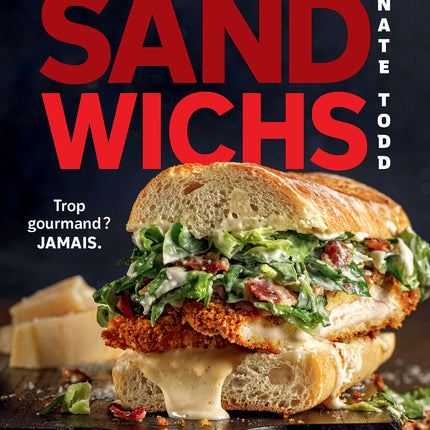 Sandwiches? Too indulgent? NEVER. - Nate Todd 