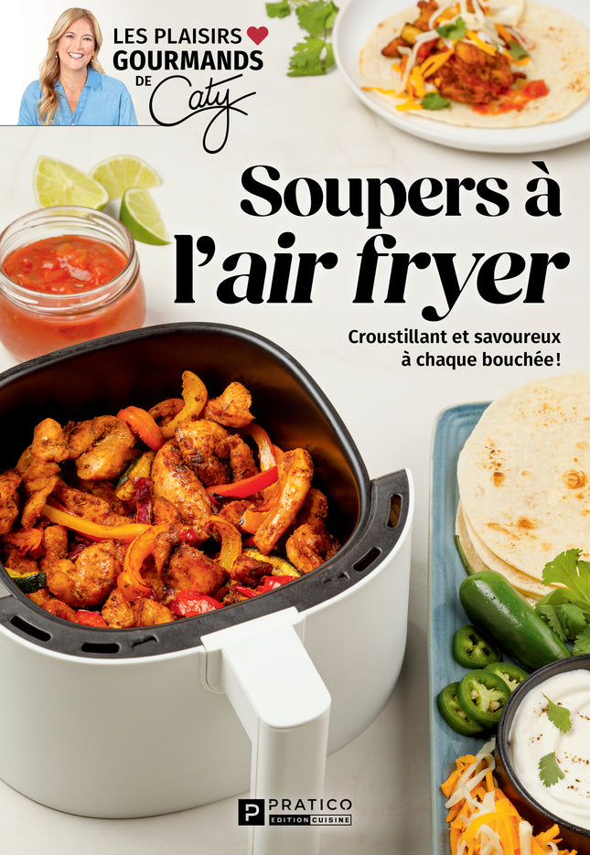 Soupers à l'air fryer Croustillant et savoureux à chaque bouchée!