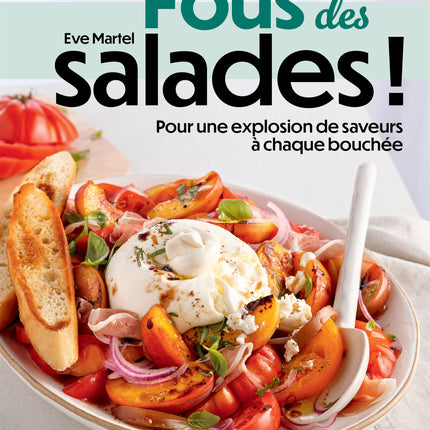 Crazy about salads - Eve Martel
