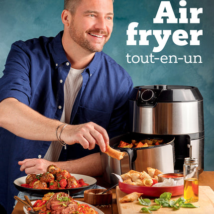 Air fryer tout-en-un L'affamé Max, Maxime Girard-Tremblay (max L'affamé)