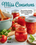 Miss Conserves Des recettes simples, testées et approuvées pour vos conserves maison