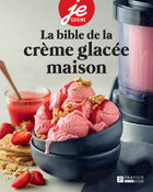 La bible de la crème glacée maison