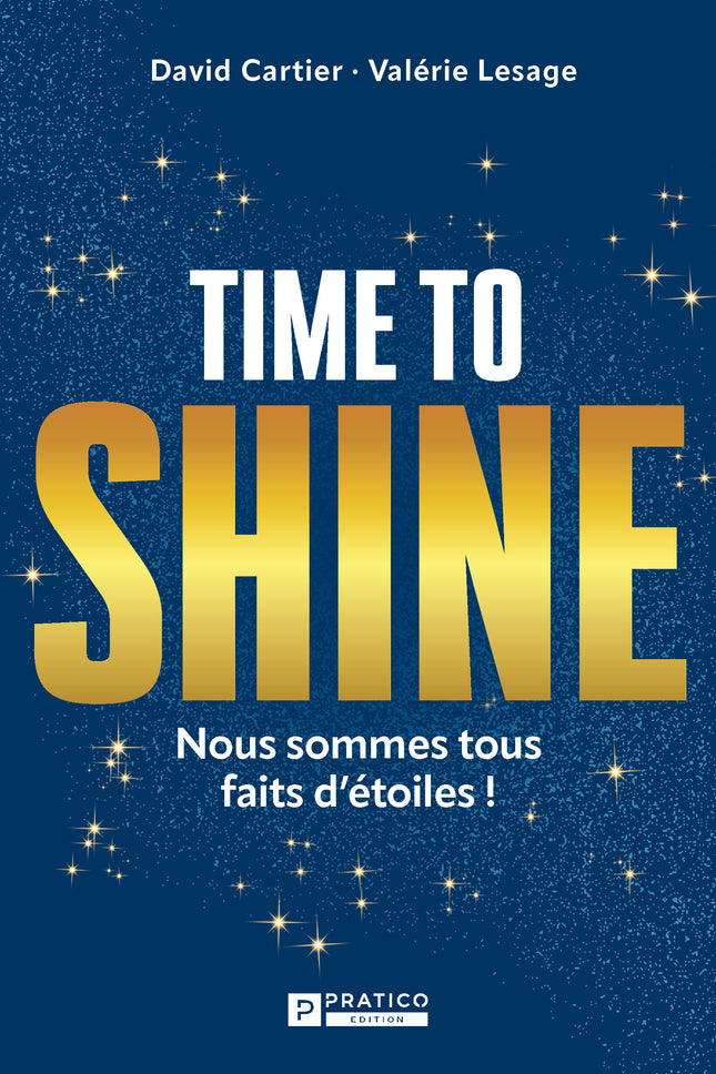 Time to shine Nous sommes tous faits d'étoiles!