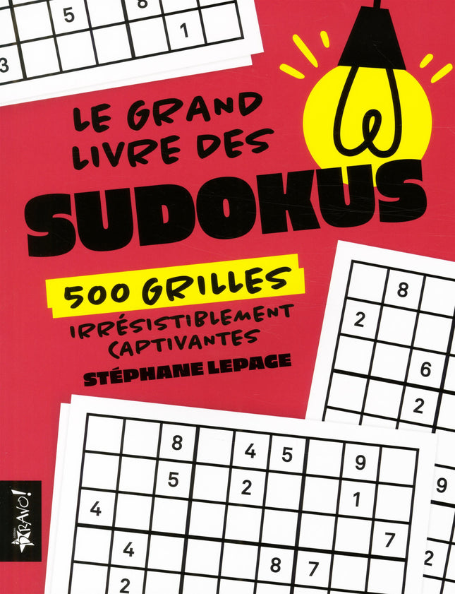 Le grand livre des sudokus 500 grilles irrésistiblement captivantes